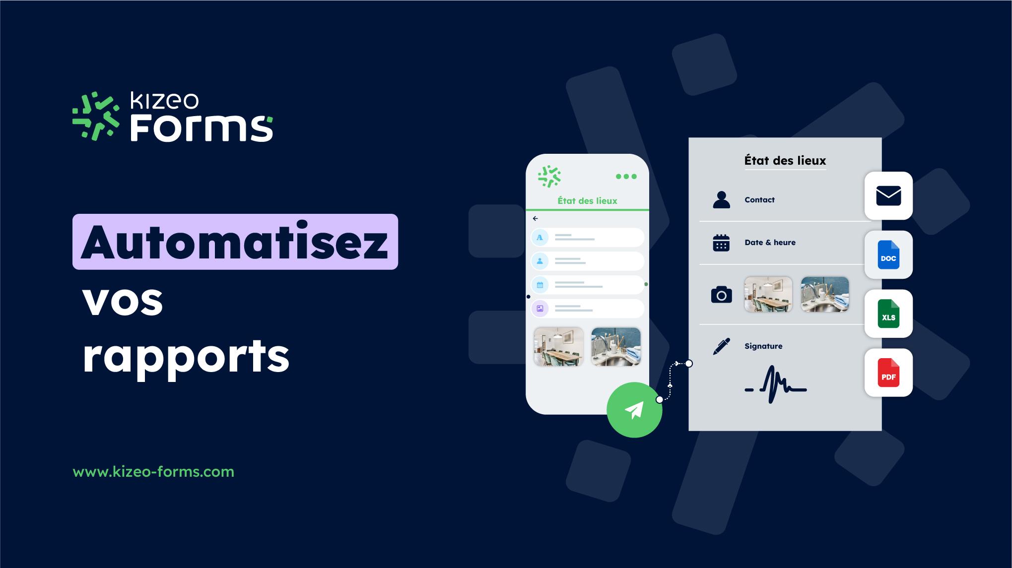Kizeo Forms - Générez des rapports Word, PDF ou Excel, totalement personnalisés.