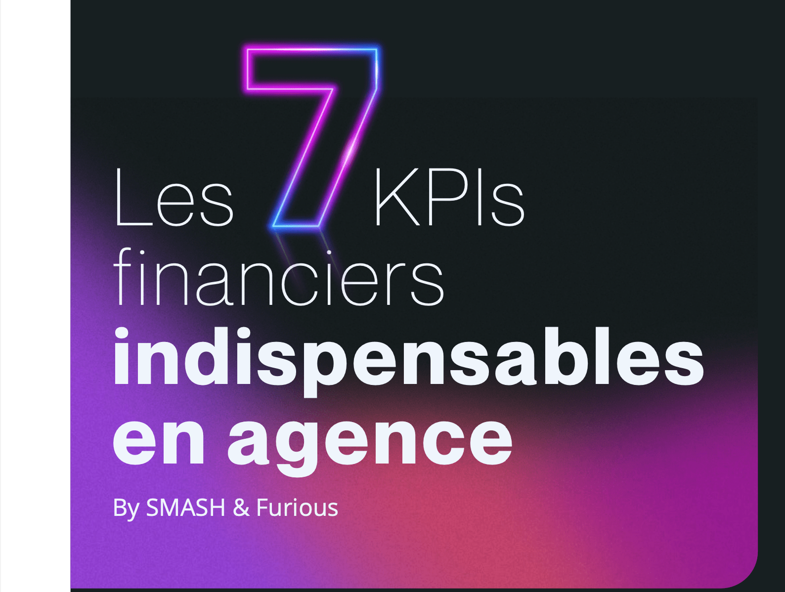 Les 7 KPI's financiers indispensables en agence